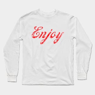 Red Retro Enjoy | Say It With A Smile | Grungy Vintage Look Long Sleeve T-Shirt